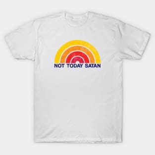 Not Today Satan | Vintage Style TV Parody T-Shirt